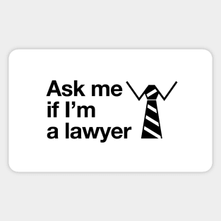 ask me if I'm a lawyer Sticker